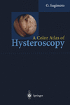 A Color Atlas of Hysteroscopy H viii, 180 p., 277 figs. 99