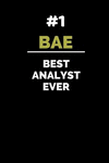 #1 Bae Best Analyst Ever: Inspirational Notebook Journal for Business, Finance and Data Analysts, College Ruled Lined Notepad fo