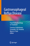 Gastroesophageal Reflux Disease:From Pathophysiology to Treatment '24