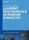 Laurent Polynomials in Mirror Symmetry(de Gruyter Studies in Mathematical Physics 32) hardcover 210 p. 25
