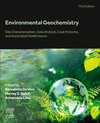 Environmental Geochemistry:Site Characterization, Data Analysis, Case Histories, and Associated Health Issues, 3rd ed. '24