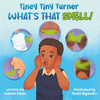 Tiney Tiny Turner What's That Smell!: Personal Hygiene Book for Kids about Learning and Building Good Hygiene Habits related to