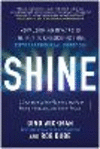 Shine: How Looking Inward Is the Key to Unlocking True Entrepreneurial Freedom H 256 p. 24