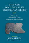 The New Documents in Mycenaean Greek, Vol. 1: Introductory Essays '23