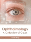 Ophthalmology: A Collection of Cases H 205 p. 23