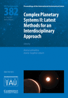 Complex Planetary Systems II (IAU S382) (Proceedings of the International Astronomical Union Symposia and Colloquia)