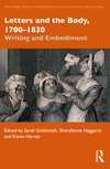 Letters and the Body, 1700-1830:Writing and Embodiment (Routledge Studies in Eighteenth-Century Cultures and Societies) '23