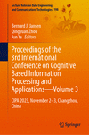 Proceedings of the 3rd International Conference on Cognitive Based Information Processing and Applications—Volume 3<Vol. 3>(Lect