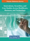 Innovations, Securities, and Case Studies Across Healthcare, Business, and Technology H 584 p. 24