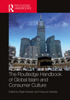 The Routledge Handbook of Global Islam and Consumer Culture(Routledge Handbooks in Religion) hardcover 728 p. 24
