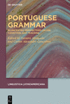 Portuguese Grammar:Pluricentric Perspectives on Use, Cognition, and Teaching (Linguistica Latinoamericana, Vol. 4) '24