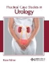 Practical Case Studies in Urology H 264 p. 23