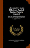 ... Descriptive Index Of Patents Applied For And Patents Granted: Being The Abridgements Of Provisional And Complete Specificati