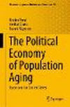 The Political Economy of Population Aging(Advances in Japanese Business and Economics Vol. 30) hardcover X, 104 p. 21
