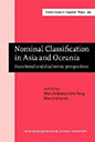 Nominal Classification in Asia and Oceania (Current Issues in Linguistic Theory, Vol. 362)