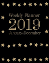 2019 Weekly Planner: January - December: Black and Gold Stars for the New Year(New Year Trendy Planners by Emm 1) P 54 p.