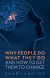 Why People Do What They Do: And How to Get Them to Change P 204 p. 24
