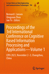 Proceedings of the 3rd International Conference on Cognitive Based Information Processing and Applications - Volume 1<Vol. 1>(Le