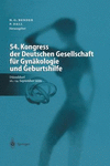 54. Kongress der Deutschen Gesellschaft für Gynäkologie und Geburtshilfe Softcover reprint of the original 1st ed. 2003 P XLVI,