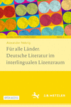 Für alle Länder. Deutsche Literatur im interlingualen Lizenzraum 2025th ed.(Globalisierte Literaturen. Theorie und Geschichte tr