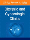 Diversity, Equity, and Inclusion in Obstetrics and Gynecology, An Issue of Obstetrics and Gynecology Clinics '24