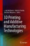 3D Printing and Additive Manufacturing Technologies '18