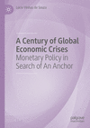A Century of Global Economic Crises:Monetary Policy in Search of An Anchor '24