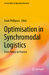 Optimisation in Synchromodal Logistics:From Theory to Practice (Lecture Notes in Operations Research) '24