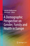 A Demographic Perspective on Gender, Family and Health in Europe '18