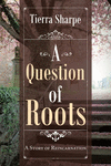 A Question of Roots: A Story of Reincarnation P 74 p. 20