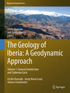 The Geology of Iberia: A Geodynamic Approach, Vol. 1: General Introduction and Cadomian Cycle (Regional Geology Reviews)