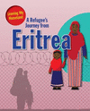 A Refugee's Journey from Eritrea(Leaving My Homeland) H 32 p. 18