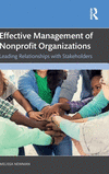 Effective Management of Nonprofit Organizations: Leading Relationships with Stakeholders H 288 p. 24