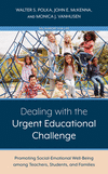 Dealing with the Urgent Educational Challenge:Promoting Social-Emotional Well-Being Among Teachers, Students, and Families '24