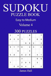 300 Easy to Medium Sudoku Puzzle Book: Volume 4 P 154 p.