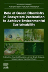 Role of Green Chemistry in Ecosystem Restoration to Achieve Environmental Sustainability P 23