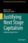 Justifying Next Stage Capitalism:Exploring a Hopeful Future, 2024 ed. (Ethical Economy, Vol. 68) '24