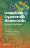Inorganic and Organometallic Macromolecules 2008th ed. P XII, 475 p. 14