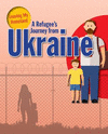 A Refugee's Journey from Ukraine(Leaving My Homeland) H 32 p. 18
