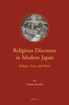 Religious Discourse in Modern Japan:Religion, State, and Shintō (Dynamics in the History of Religions, Vol. 6) '14