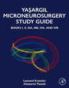 Yasargil Microneurosurgery Study Guide:Books I, II, IIIA, IIIB, IVA, and IVB '23