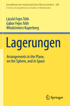 Lagerungen:Arrangements in the Plane, on the Sphere, and in Space (Grundlehren der mathematischen Wissenschaften, Vol. 360) '24