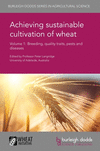 Achieving Sustainable Cultivation of Wheat Volume 1: Breeding, Quality Traits, Pests and Diseases(Burleigh Dodds Agricultural Sc