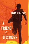 A Friend of Kissinger:A Novel '19
