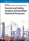 Control and Safety Analysis of Intensified Chemical Processes '24