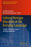 Cultural Heritage Education in the Everyday Landscape (Digital Innovations in Architecture, Engineering and Construction)