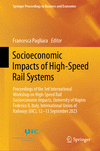 Socioeconomic Impacts of High-Speed Rail Systems 2024th ed.(Springer Proceedings in Business and Economics) H 24