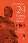 24 Horas En La Antigua Roma P 288 p. 19