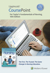Lippincott Coursepoint Enhanced for Taylor's Fundamentals of Nursing 10th ed.(Coursepoint) H