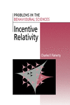 Incentive Relativity.(Problems in the Behavioural Sciences　15)　paper　240 p.